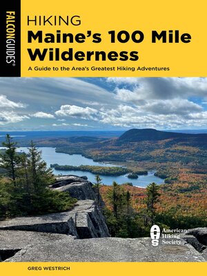 cover image of Hiking Maine's 100 Mile Wilderness